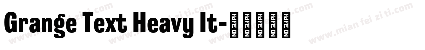 Grange Text Heavy It字体转换